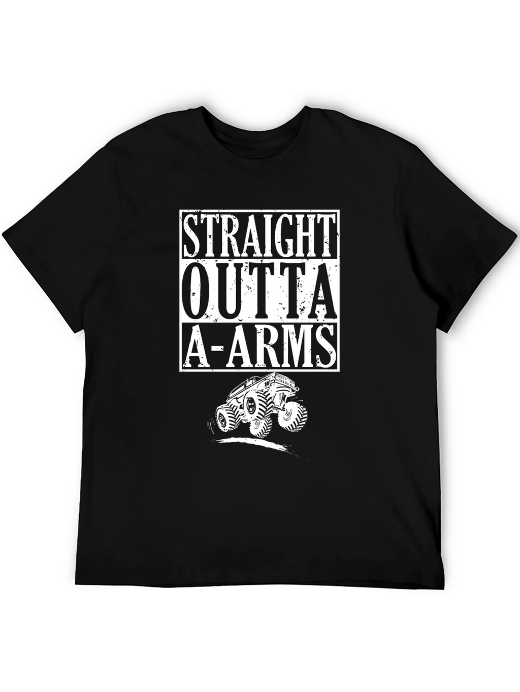 Straight Outta A-Arms Monster Truck Black T-Shirt