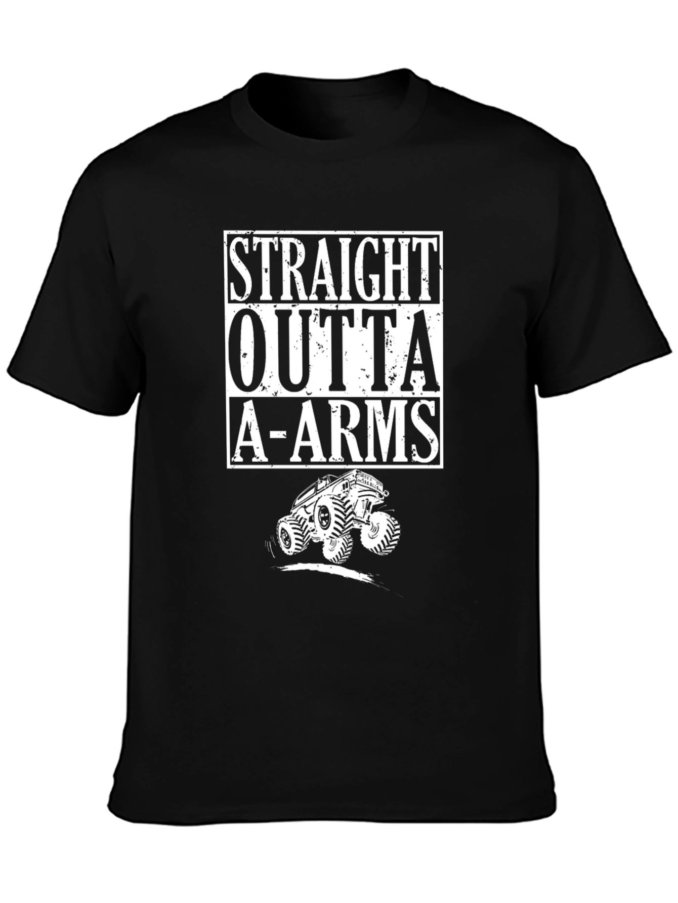 Straight Outta A-Arms Monster Truck Black T-Shirt