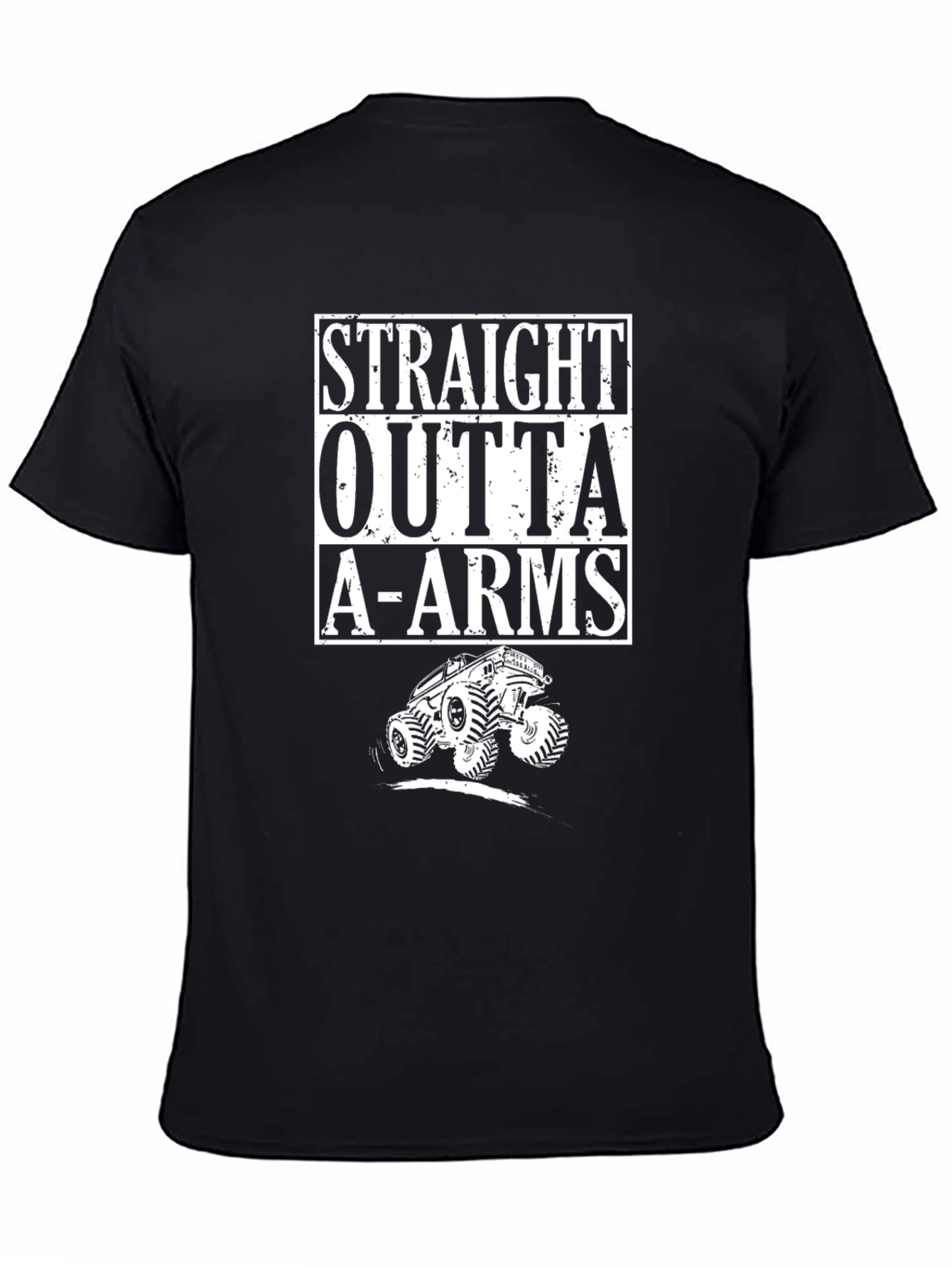 Straight Outta A-Arms Monster Truck Black T-Shirt