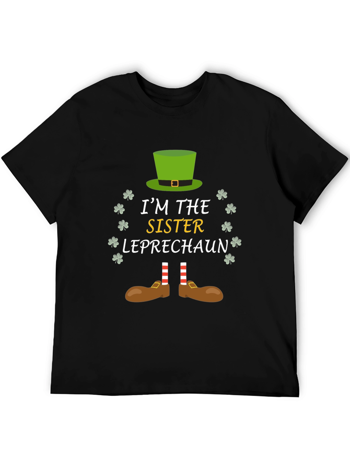 Im the Sister Leprechaun St. Patricks Day T-Shirt