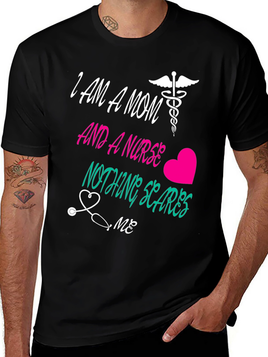 Mom and a Nurse T-Shirt Nothing Scares Me