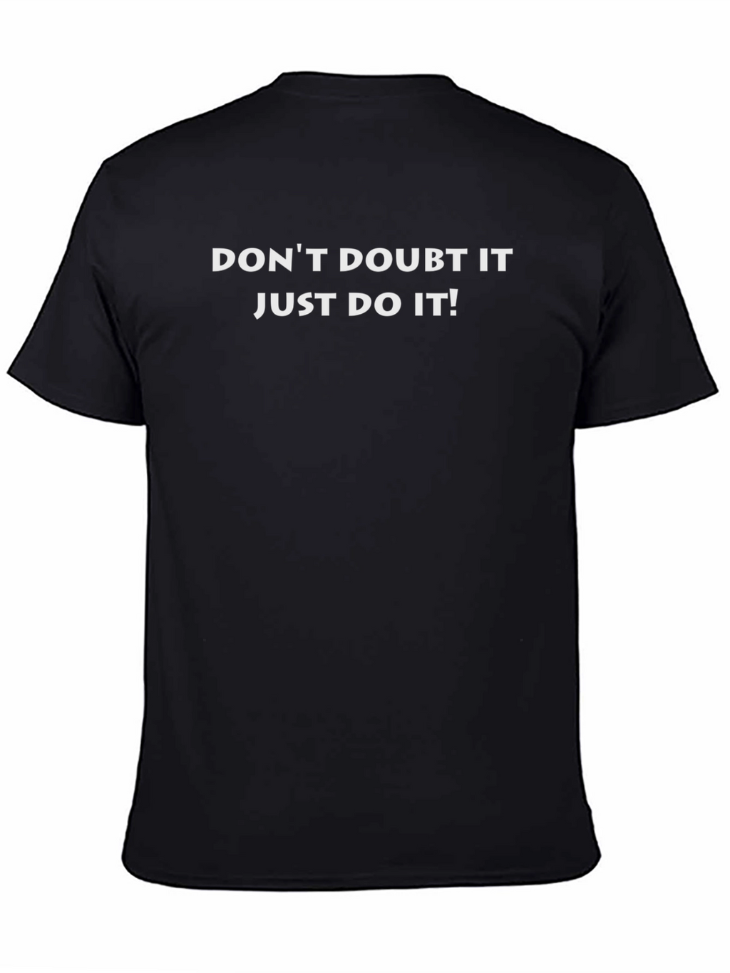 Motivational T-Shirt: Dont Doubt It. Just Do It!
