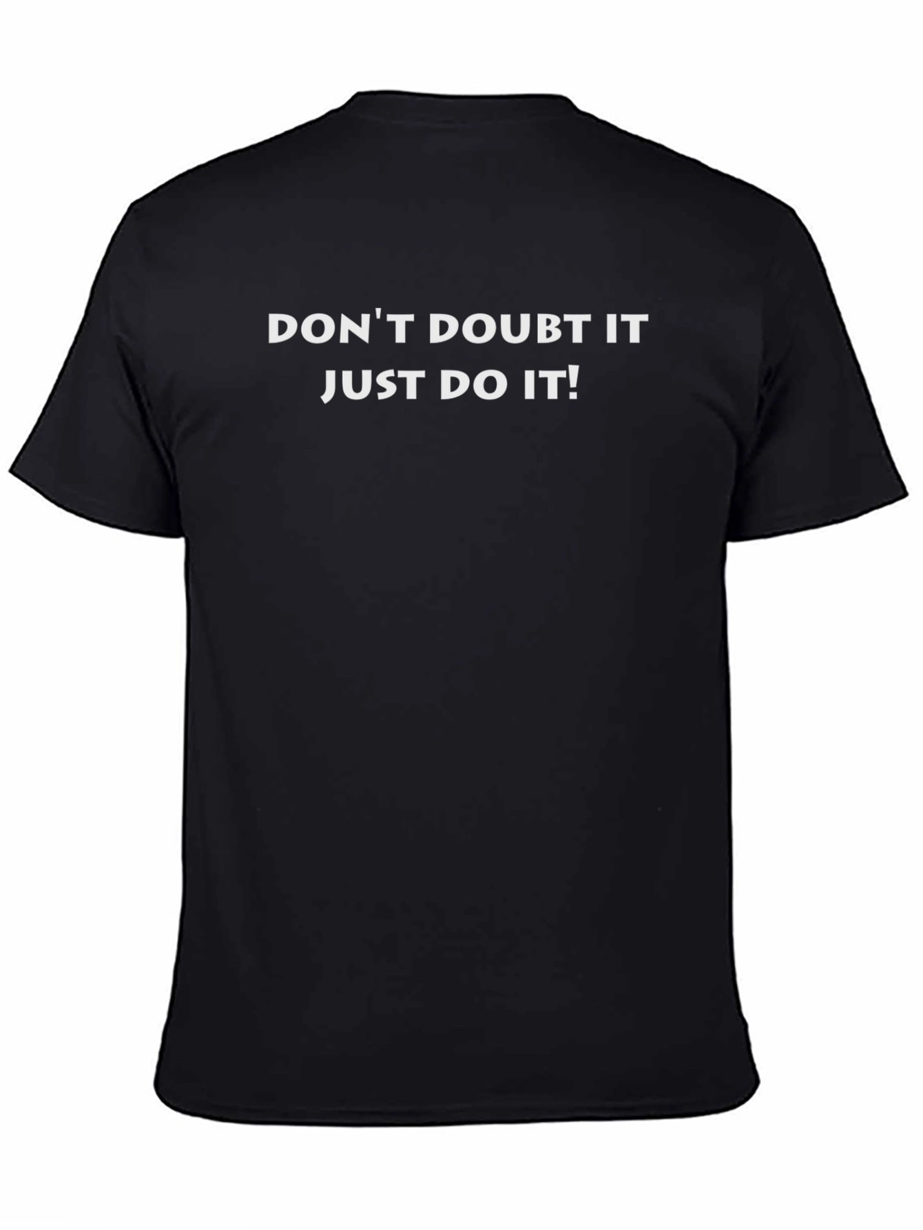 Motivational T-Shirt: Dont Doubt It. Just Do It!