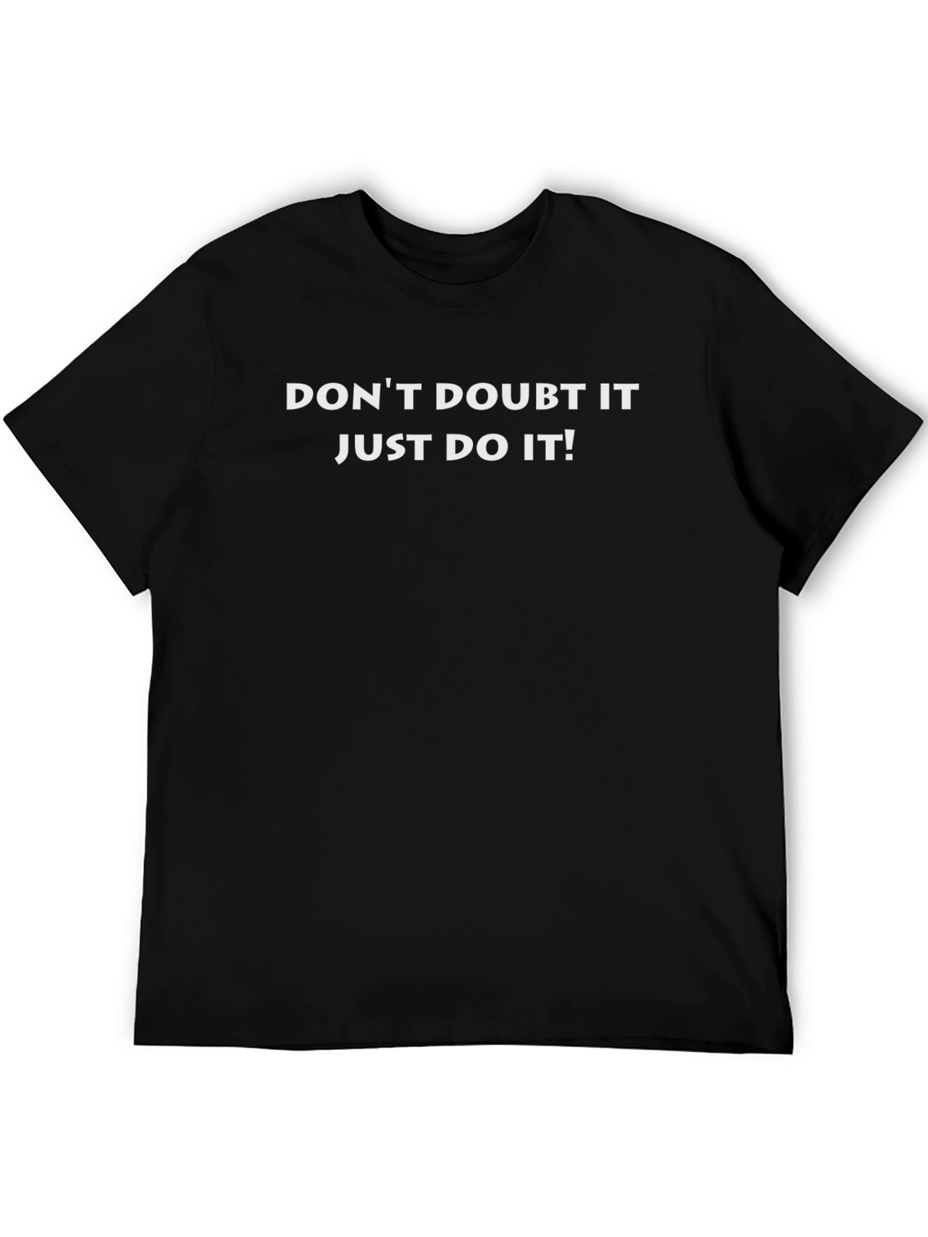 Motivational T-Shirt: Dont Doubt It. Just Do It!