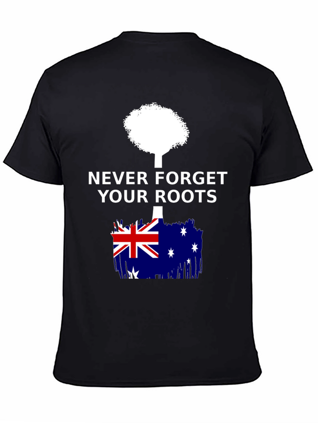 Never Forget Your Roots Australia T-Shirt