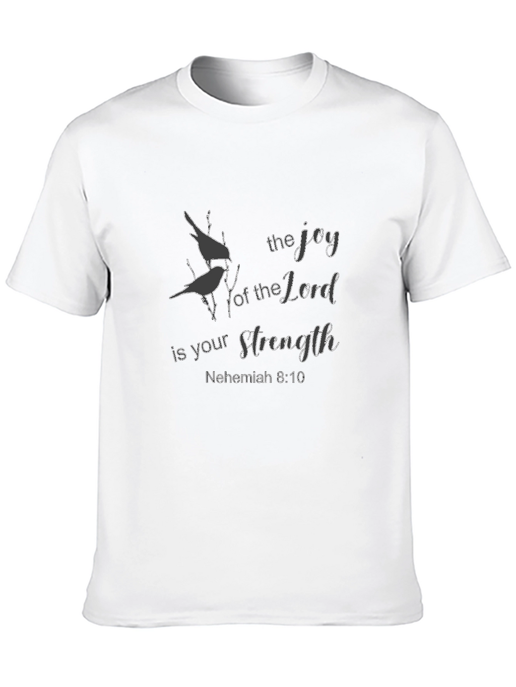 The Joy of The Lord Christian T-Shirt