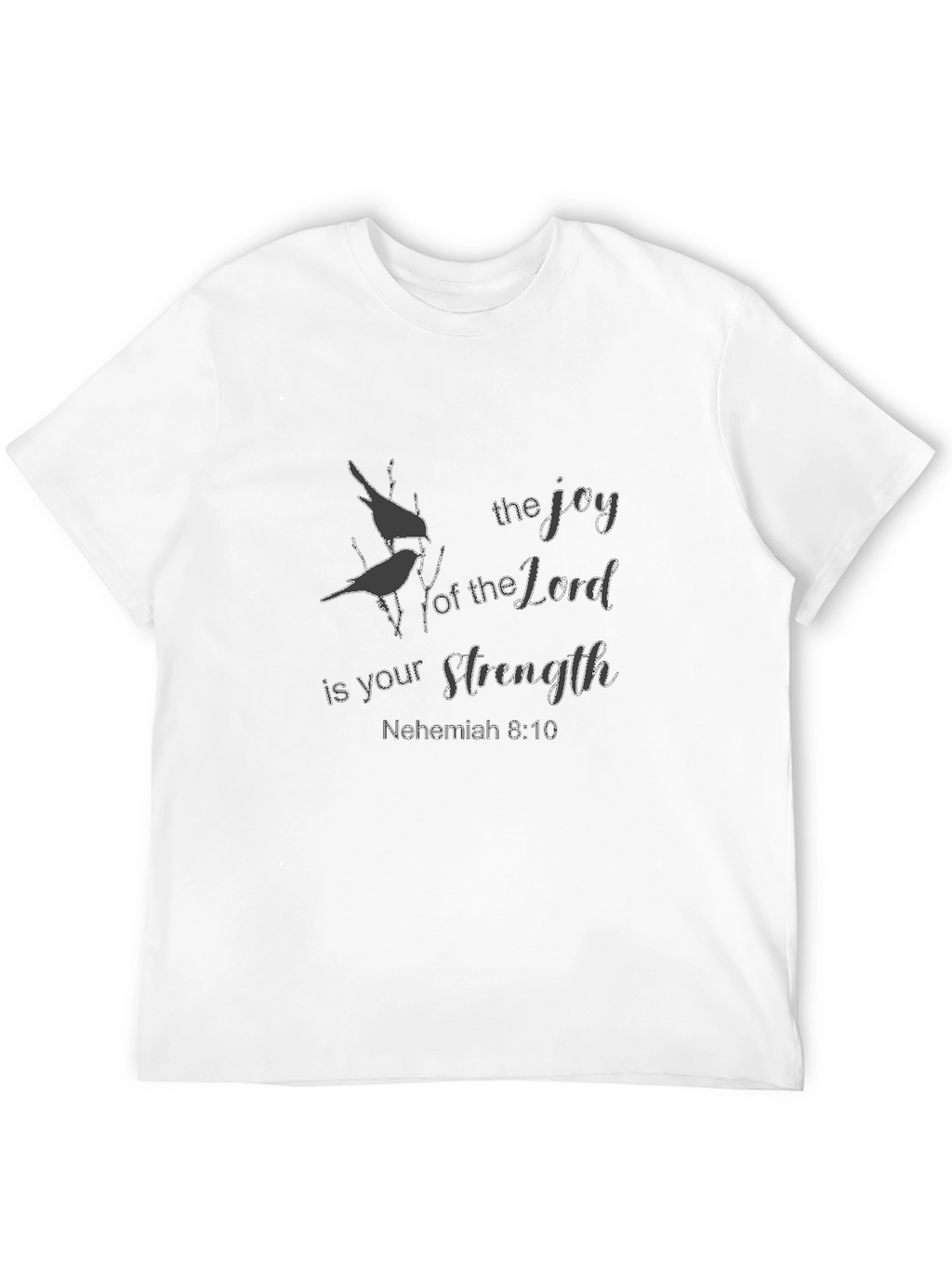 The Joy of The Lord Christian T-Shirt