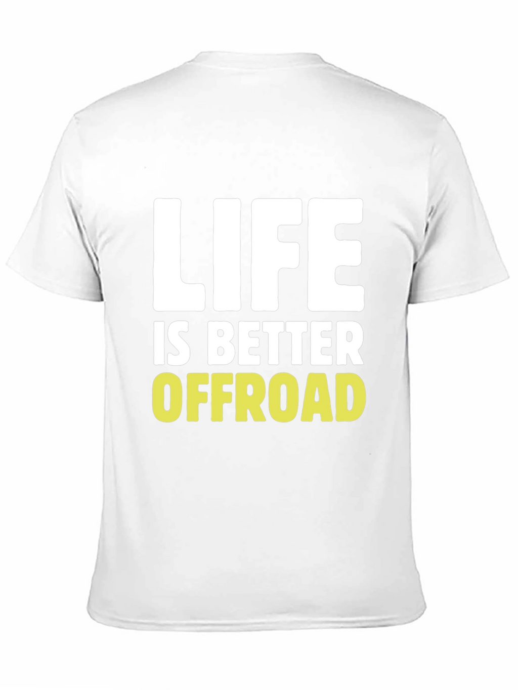 Life Is Better Offroad Graphic T-Shirt