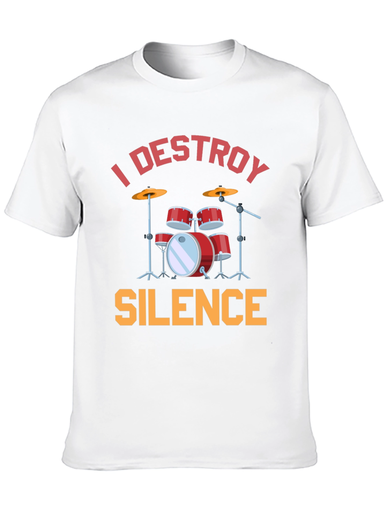 I Destroy Silence Drums Graphic T-Shirt