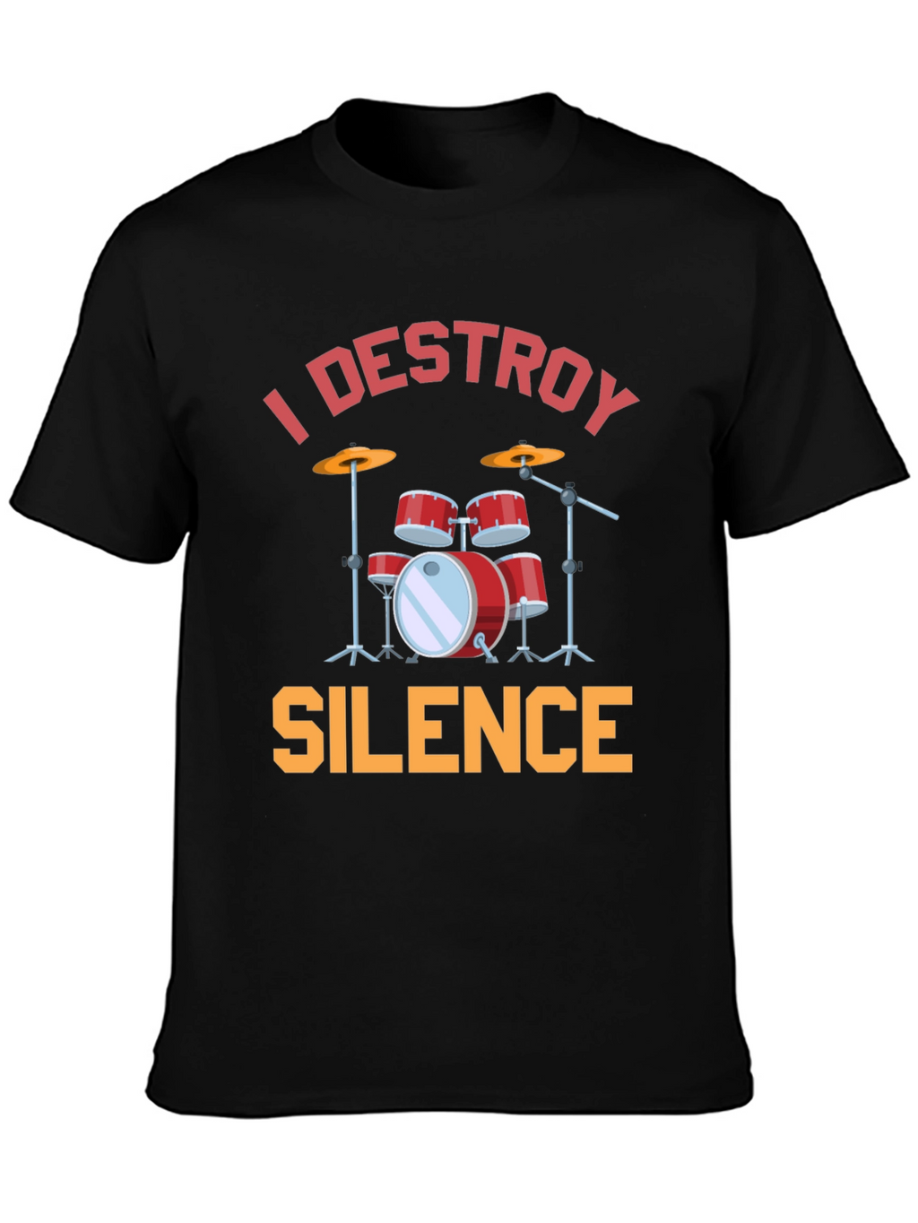 I Destroy Silence Drums Graphic T-Shirt