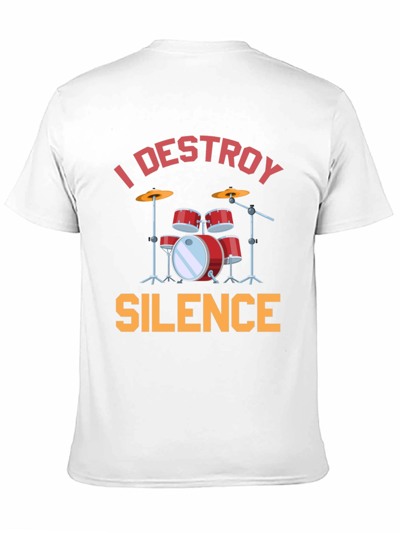 I Destroy Silence Drums Graphic T-Shirt