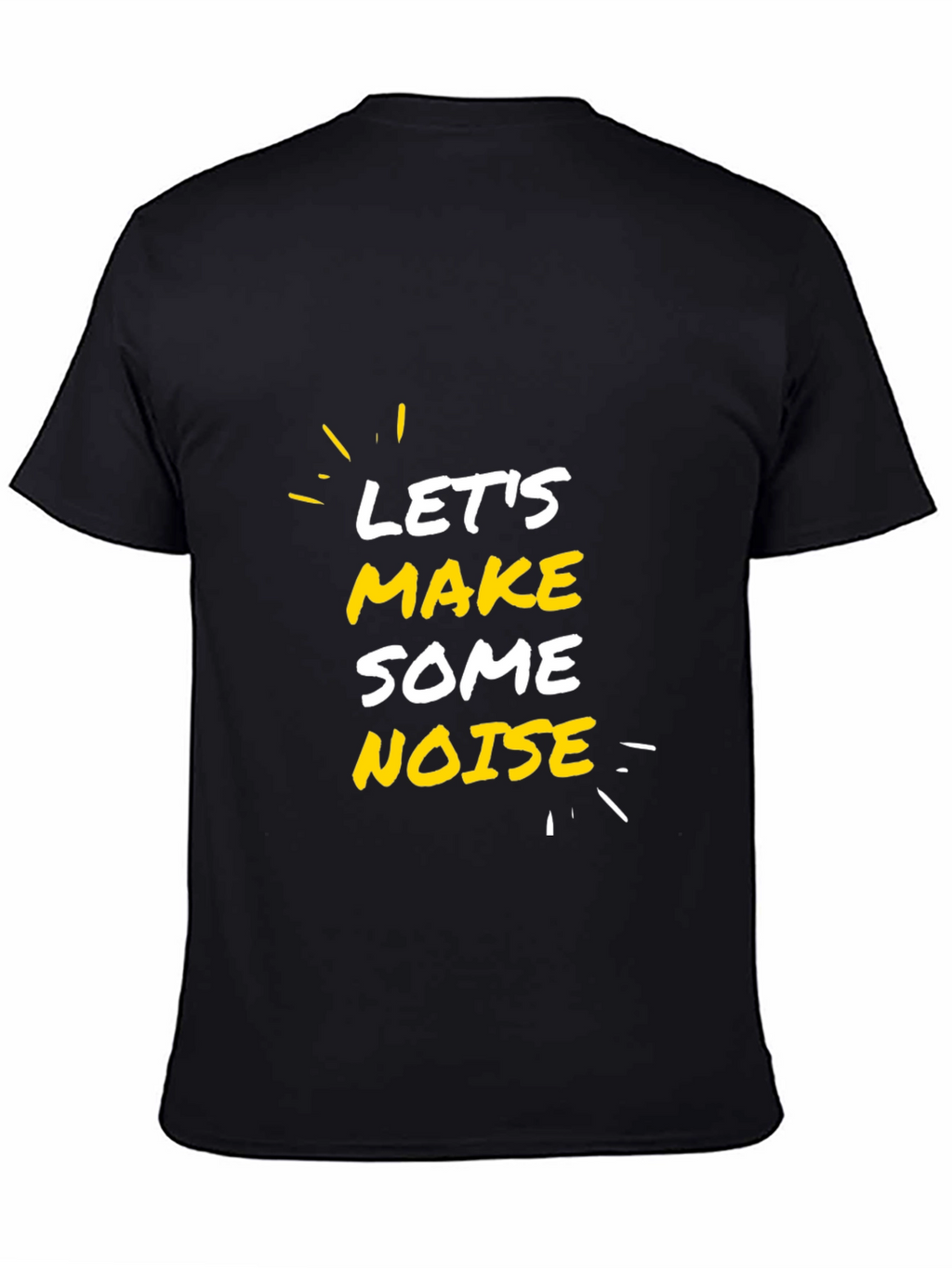 Lets Make Some Noise Graphic Tee
