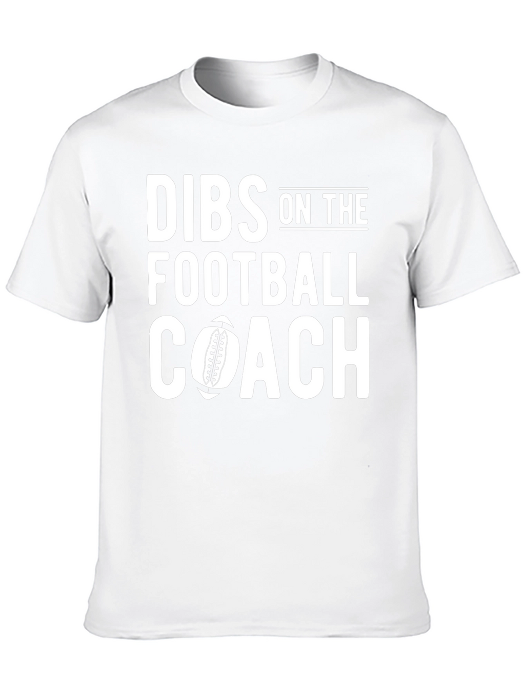 Dibs On The Football Coach Graphic T-Shirt