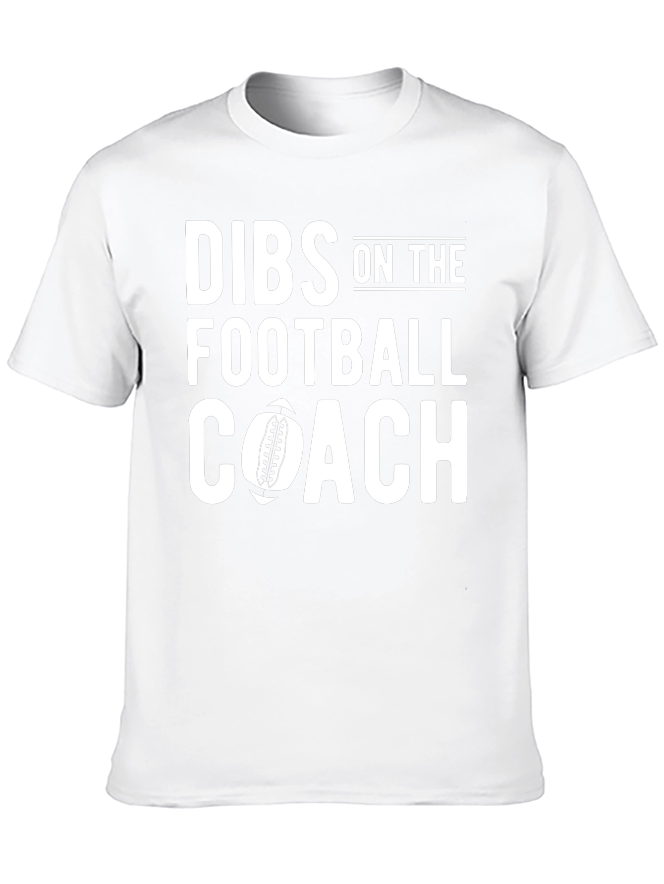 Dibs On The Football Coach Graphic T-Shirt