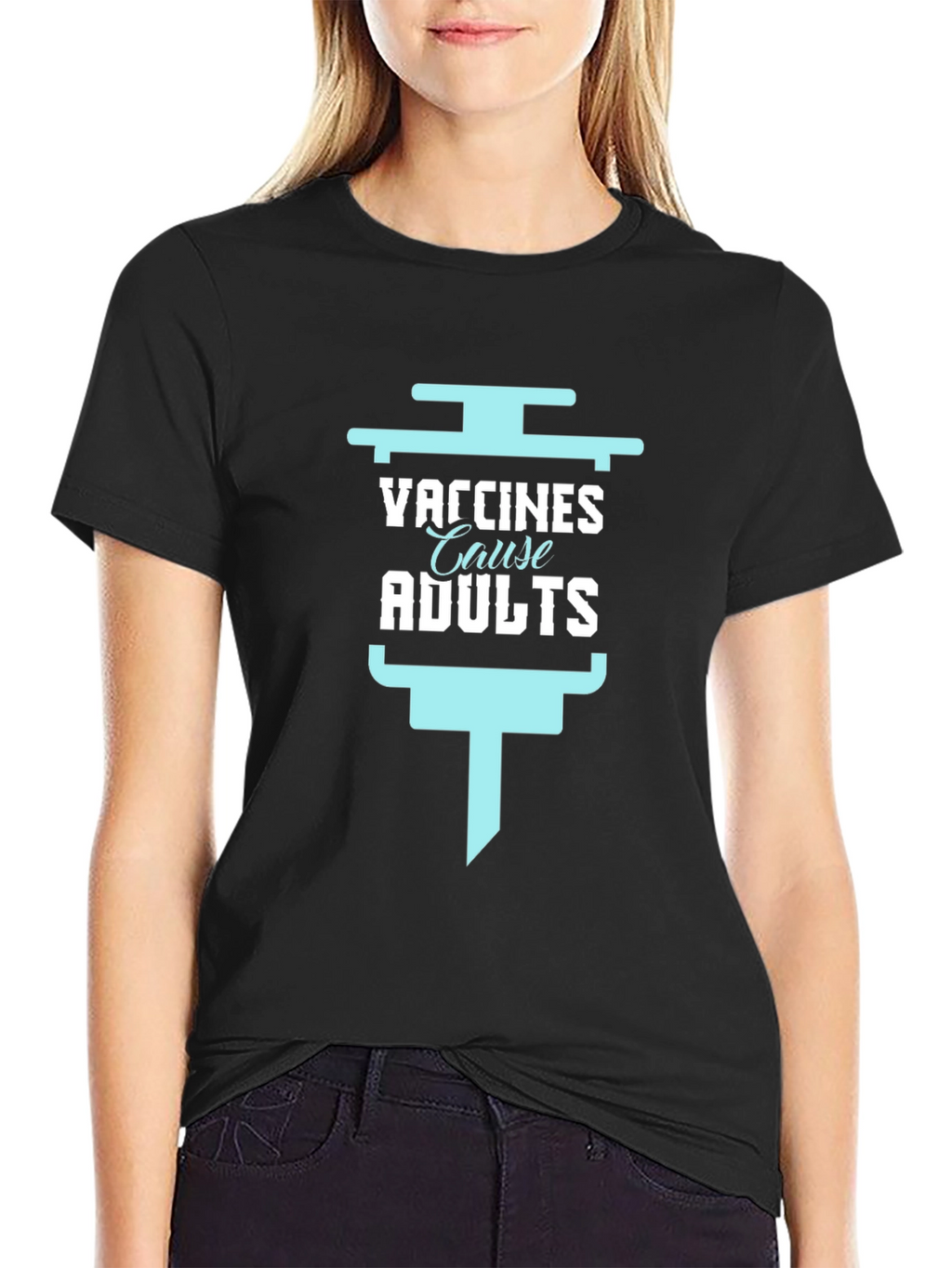 Vaccines Cause Adults Funny Graphic Tee