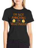 Vegetarian Graphic Tee - Im Not Annoying Funny T-Shirt