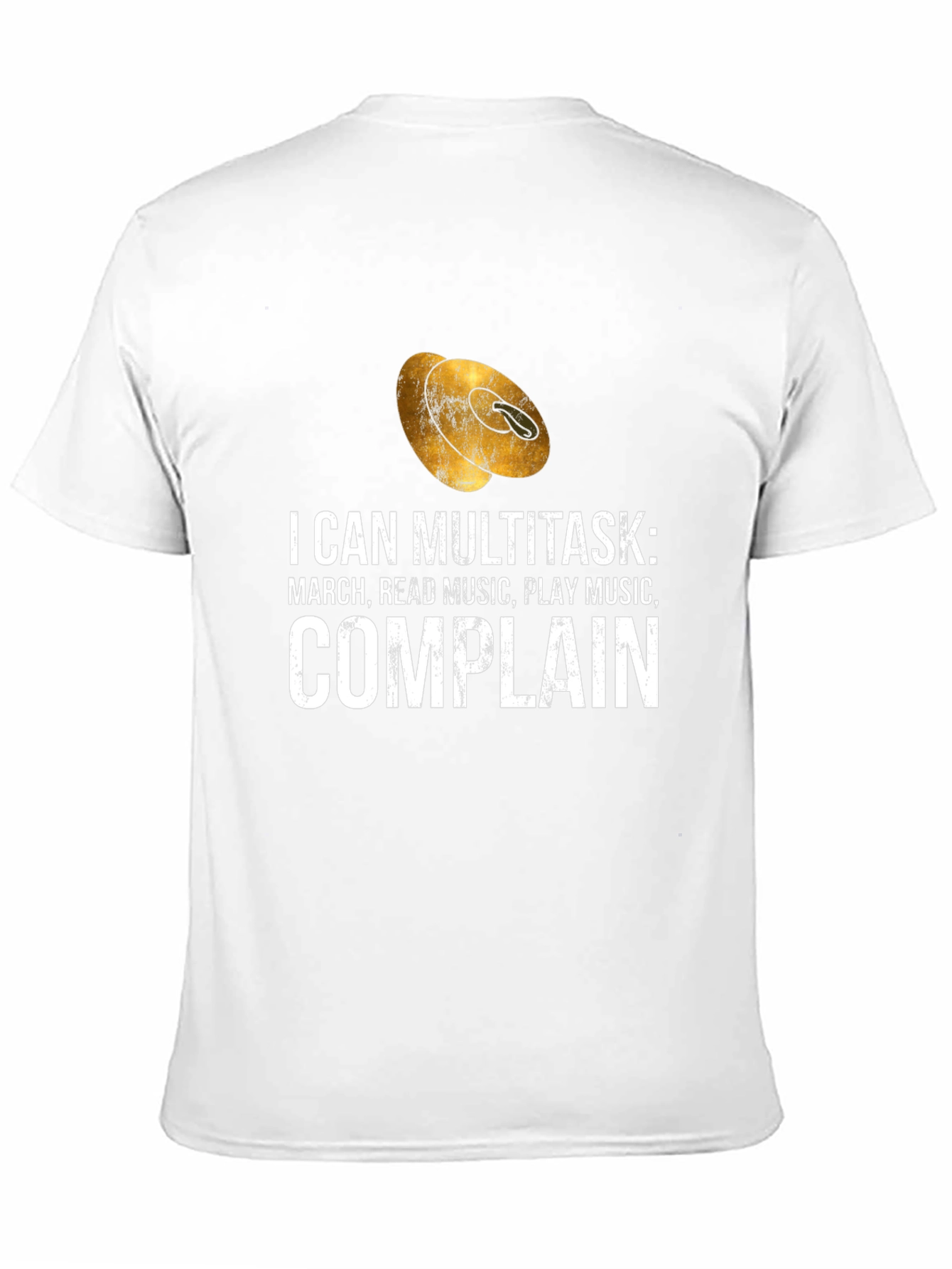 Multitasker Marching Band T-Shirt: Music Read Music Complain