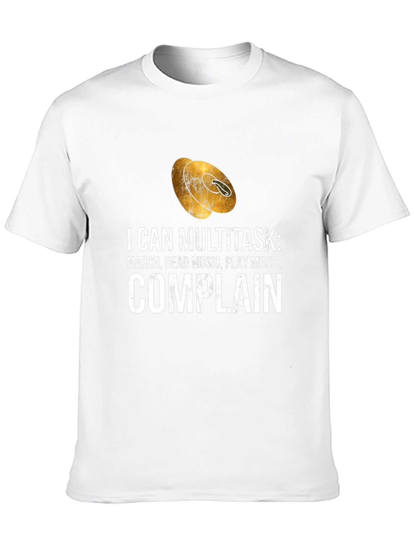 Multitasker Marching Band T-Shirt: Music Read Music Complain