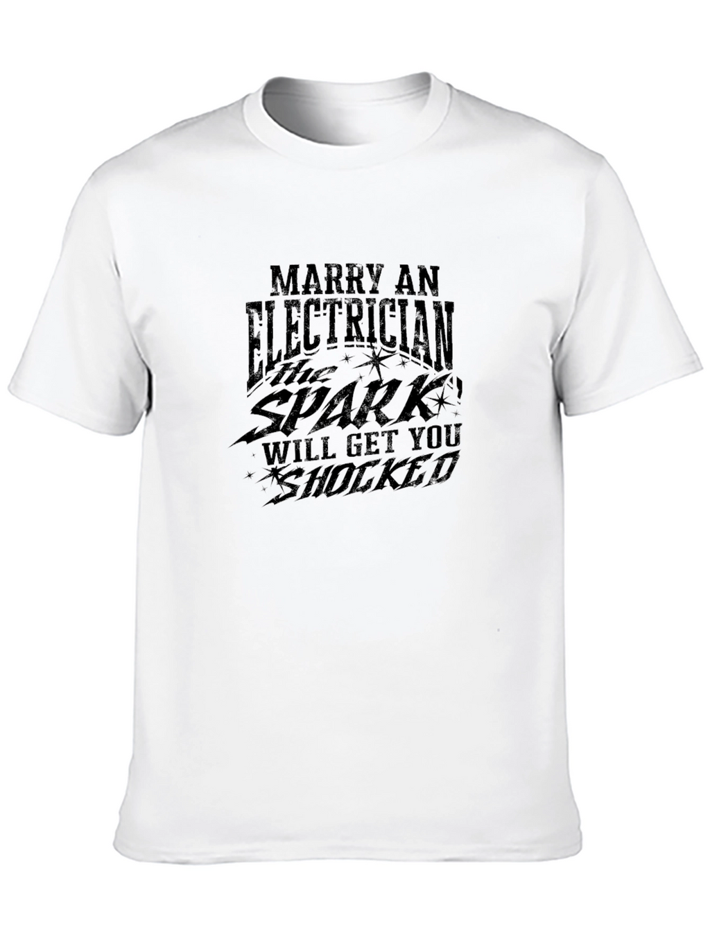 Marry an Electrician Humor T-Shirt