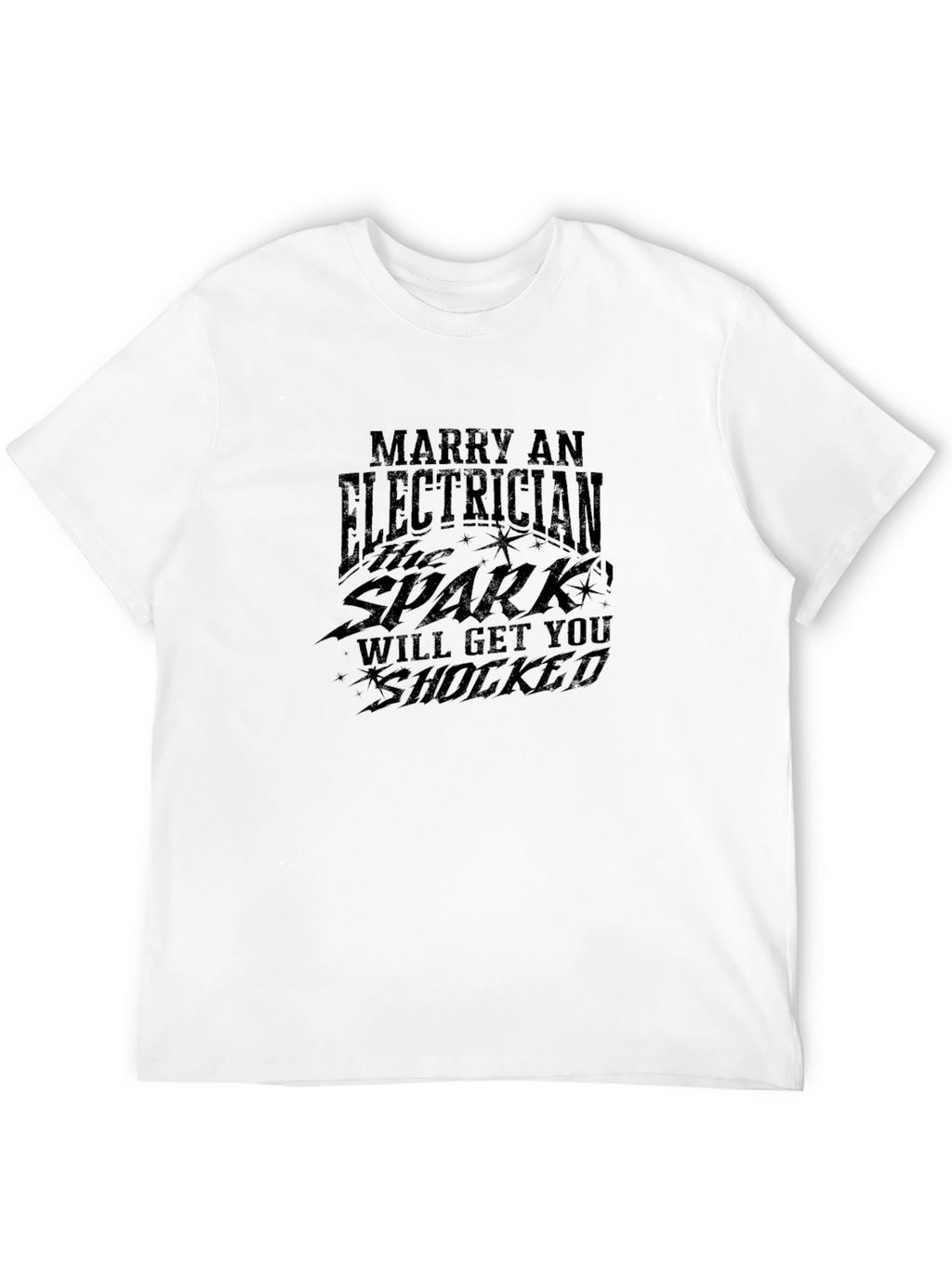 Marry an Electrician Humor T-Shirt