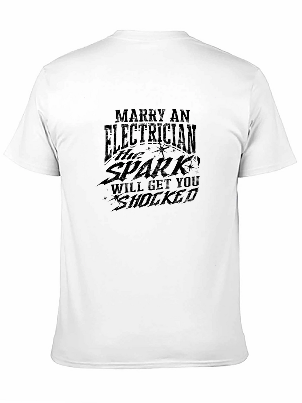 Marry an Electrician Humor T-Shirt
