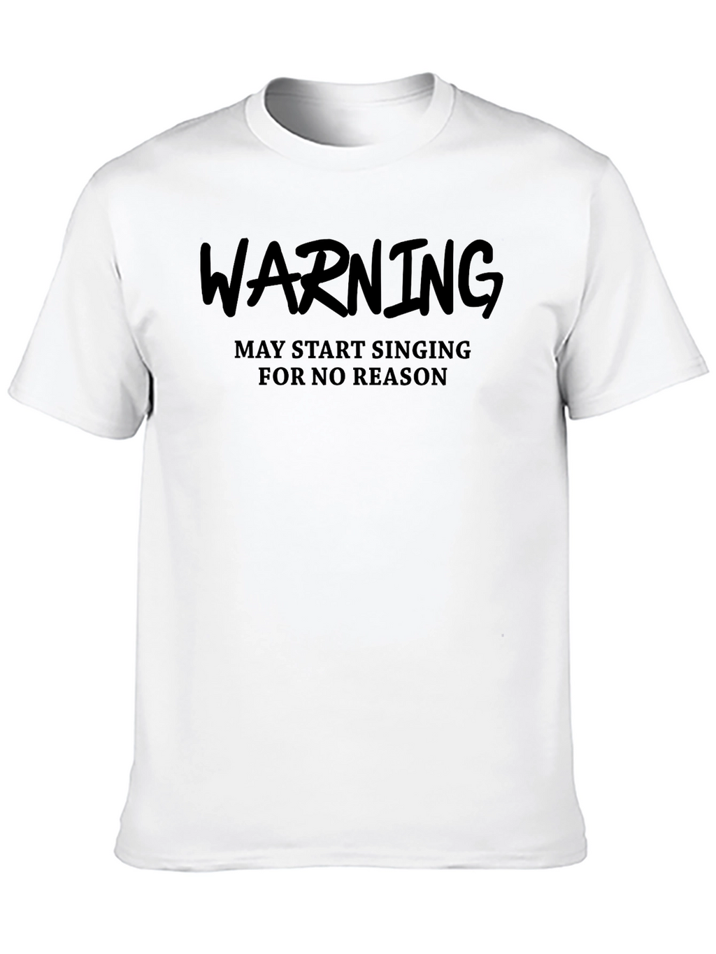 Warning May Start Singing Black T-Shirt