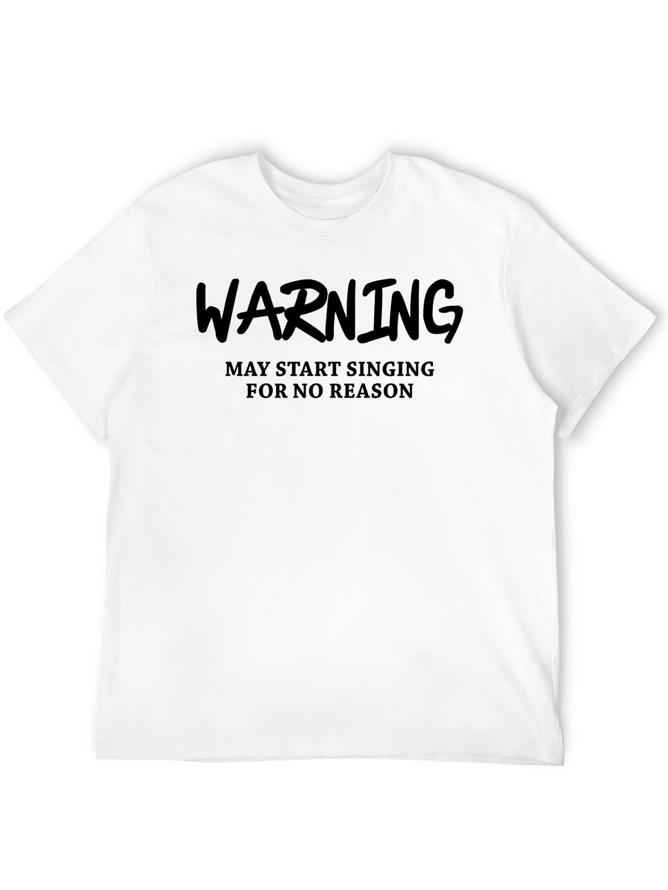 Warning May Start Singing Black T-Shirt