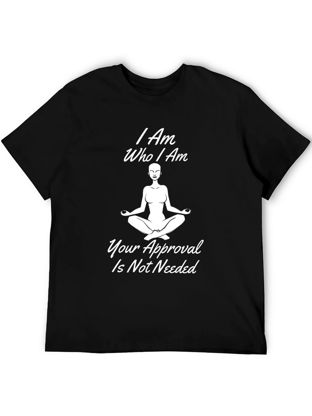 I Am Who I Am Meditation Black T-Shirt