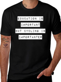 Cycling Is Importanter T-Shirt
