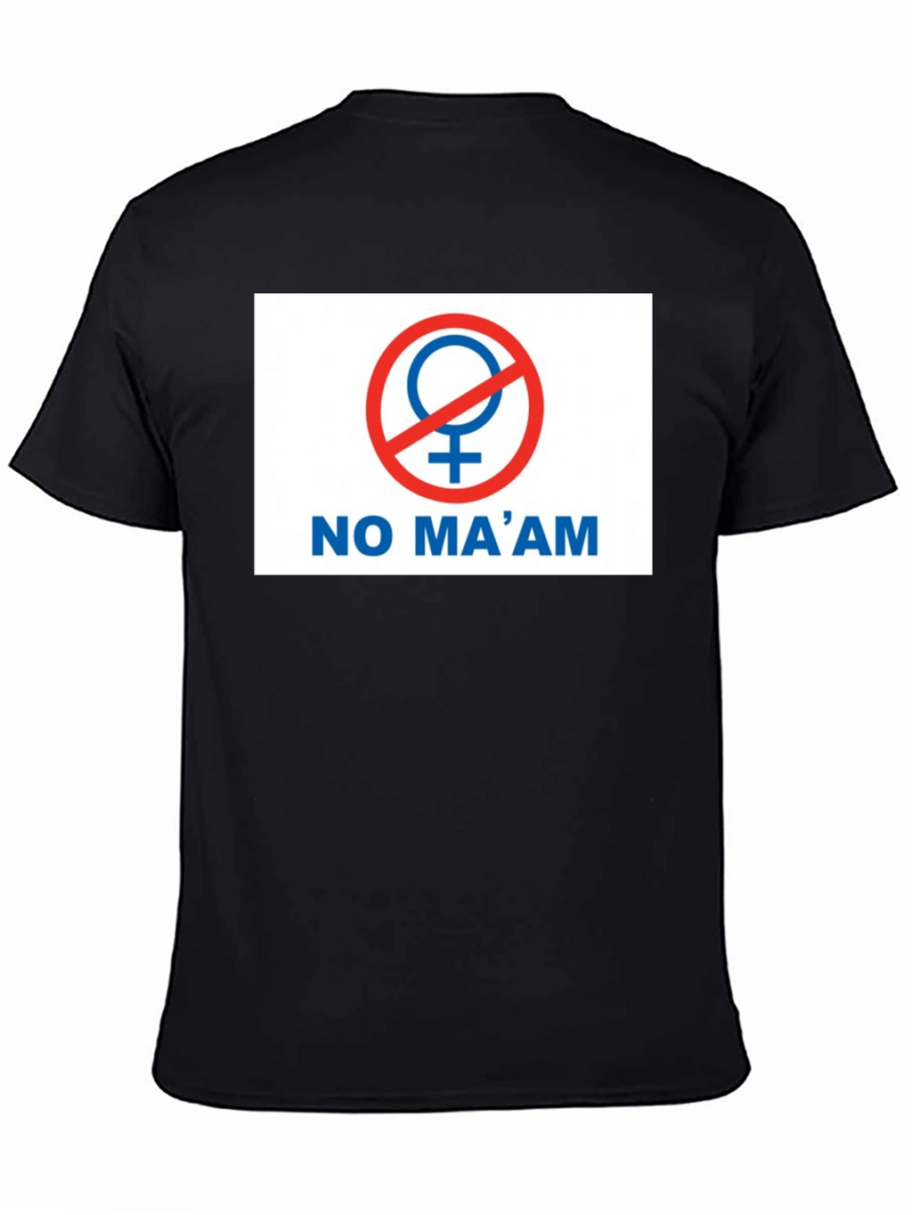 No Maam Graphic T-Shirt