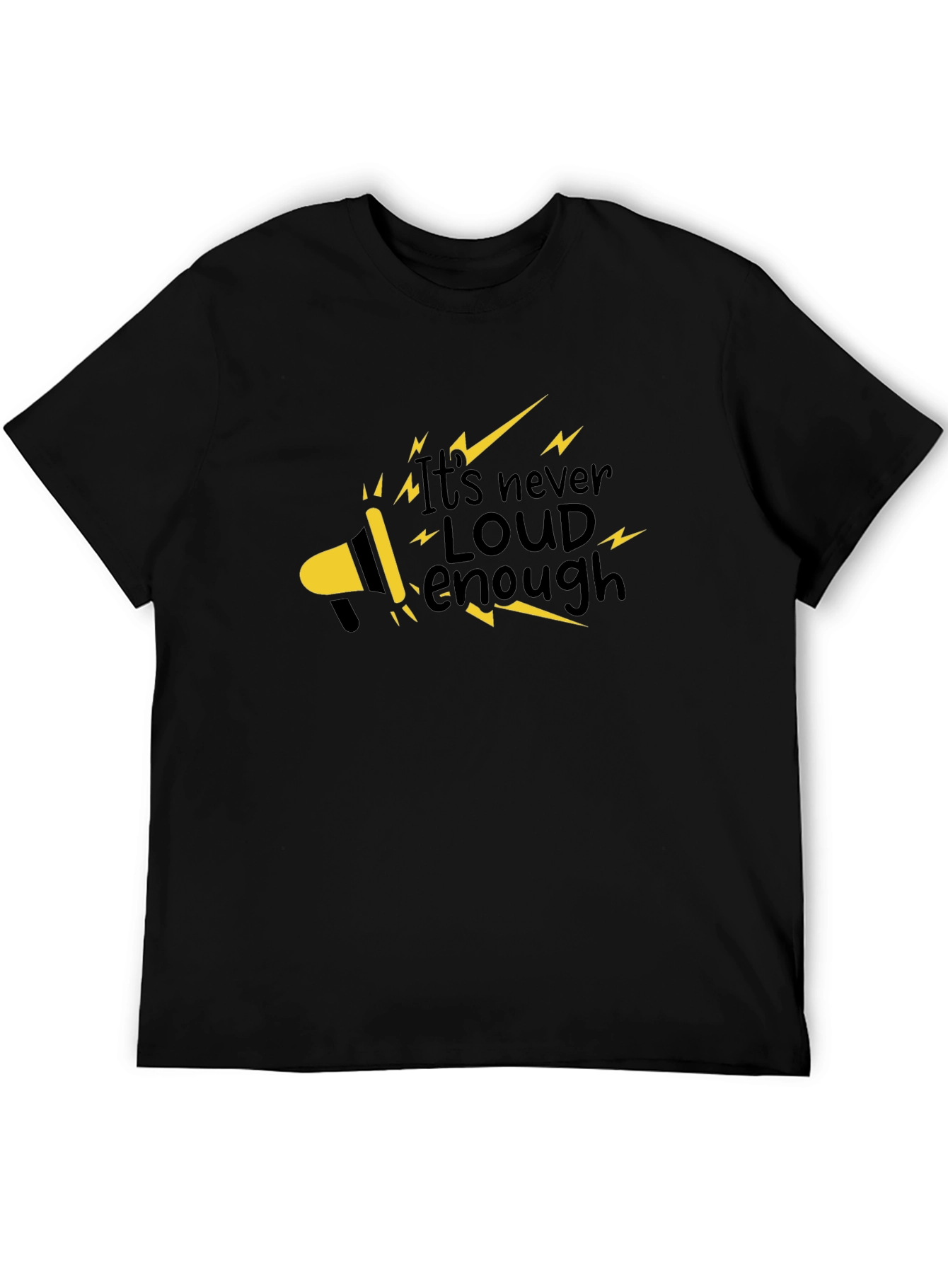Its Never Loud Enough Graphic Tee