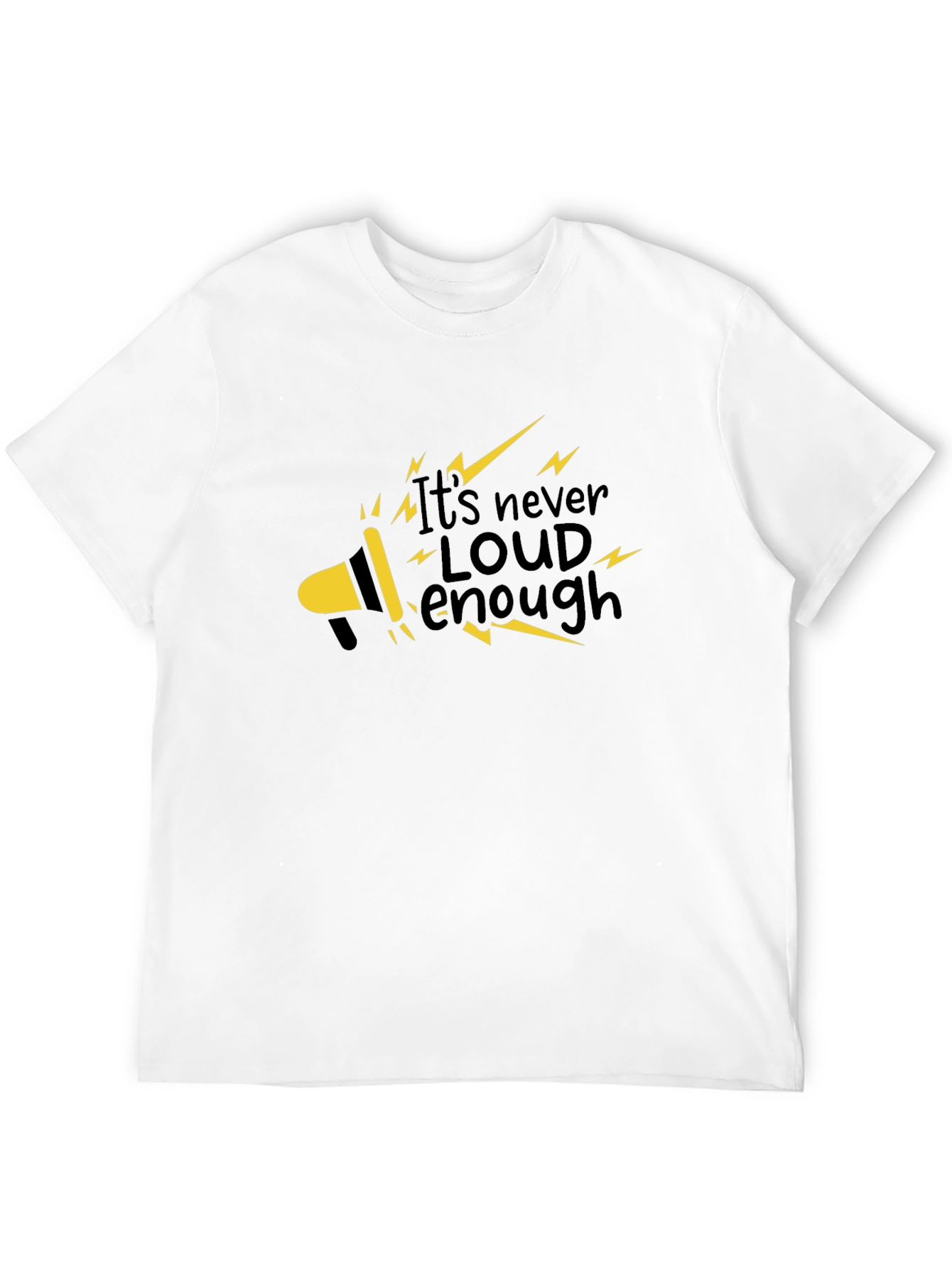 Its Never Loud Enough Graphic Tee