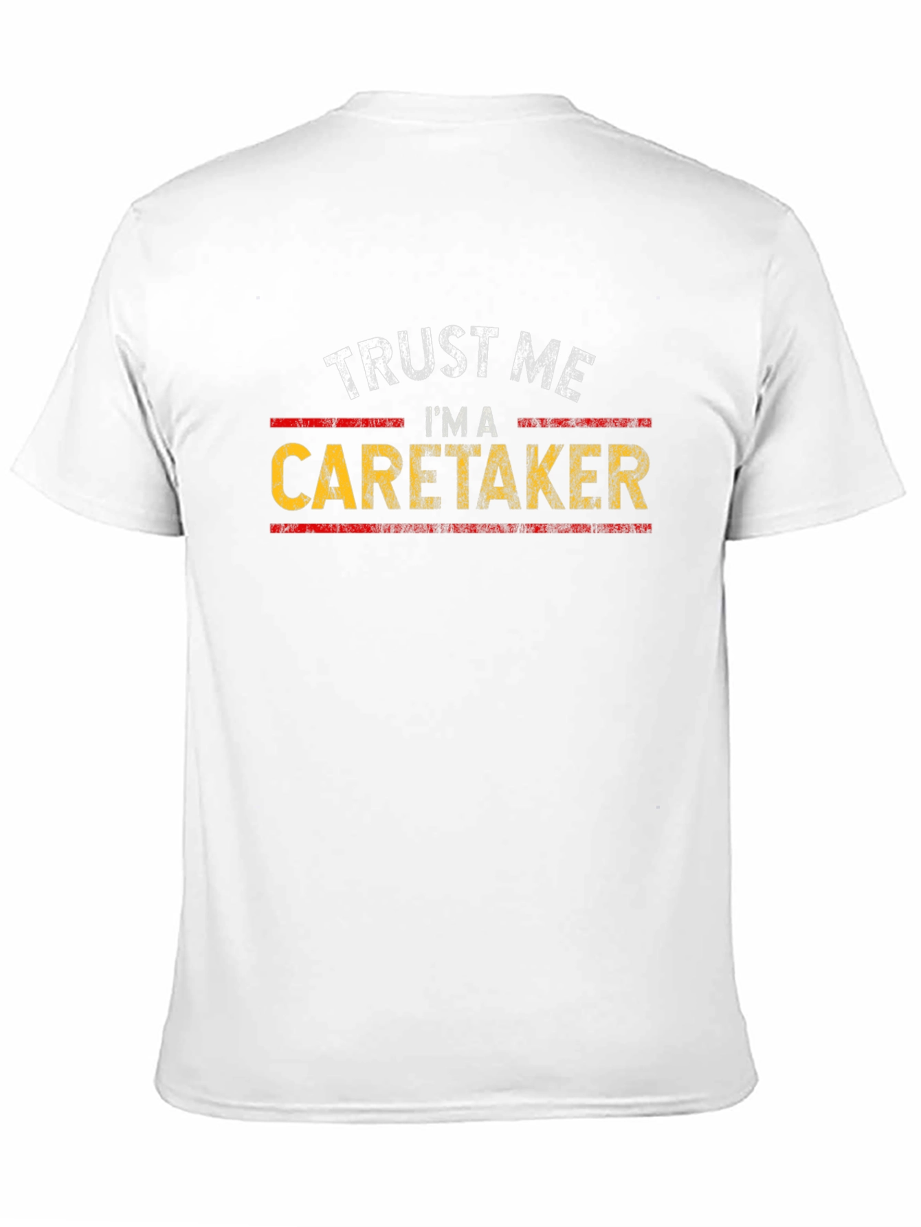Trust Me Im a Caretaker T-Shirt