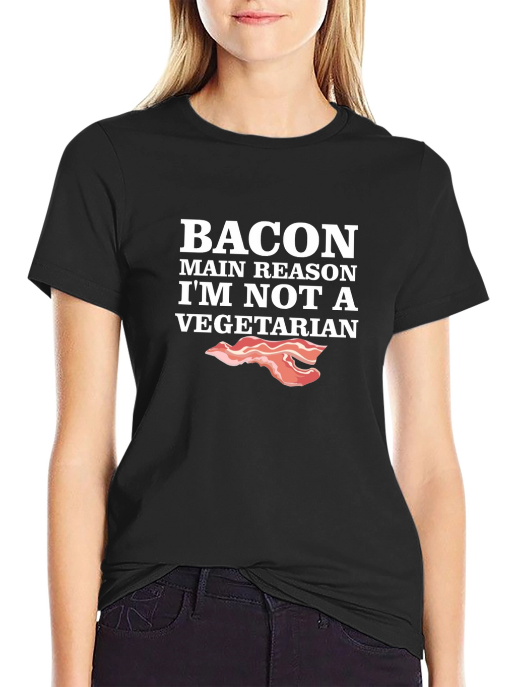 Bacon Main Reason Im Not Vegetarian T-Shirt