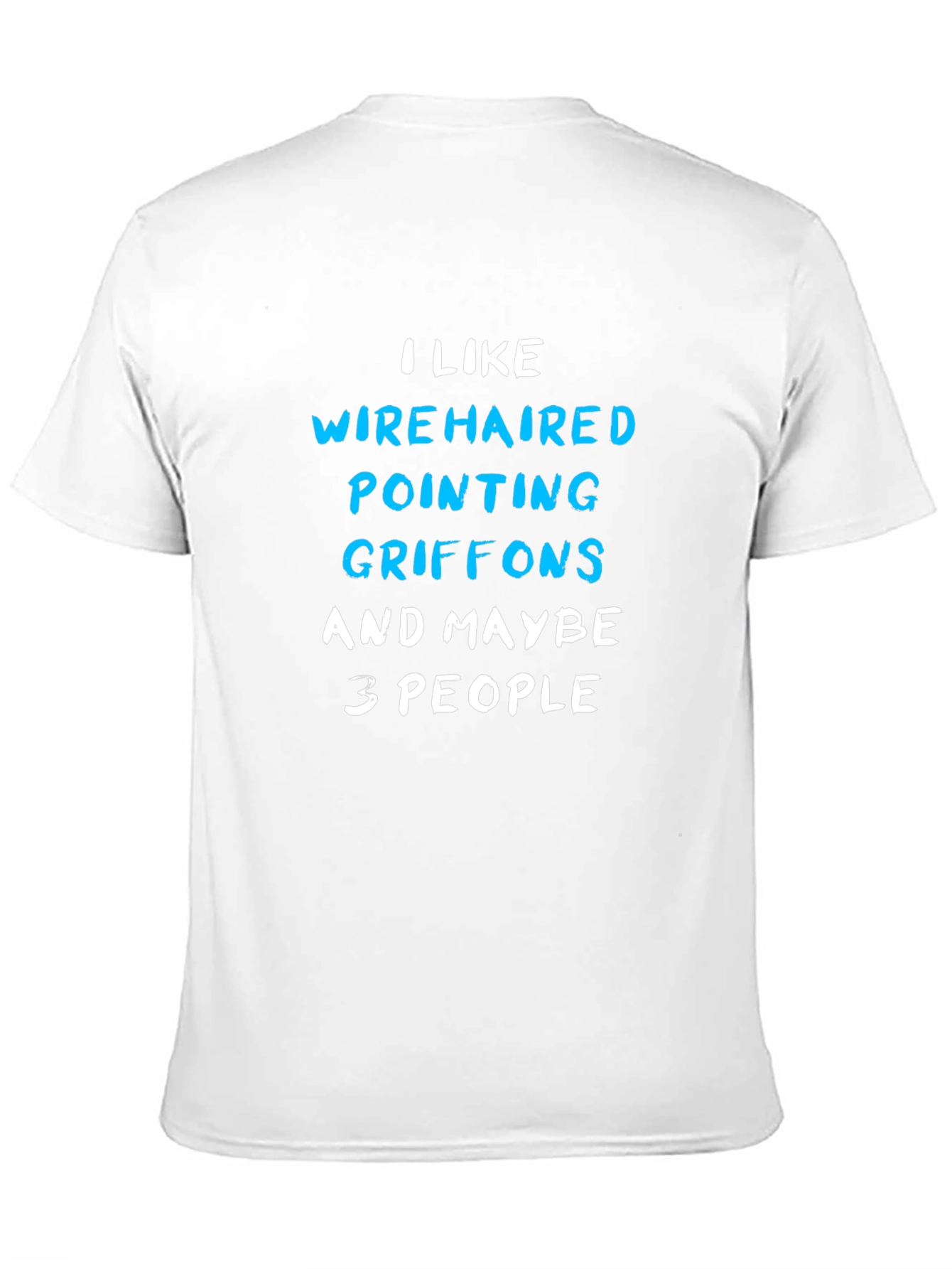 Wirehaired Pointing Griffons T-Shirt - Funny Dog Lover Tee