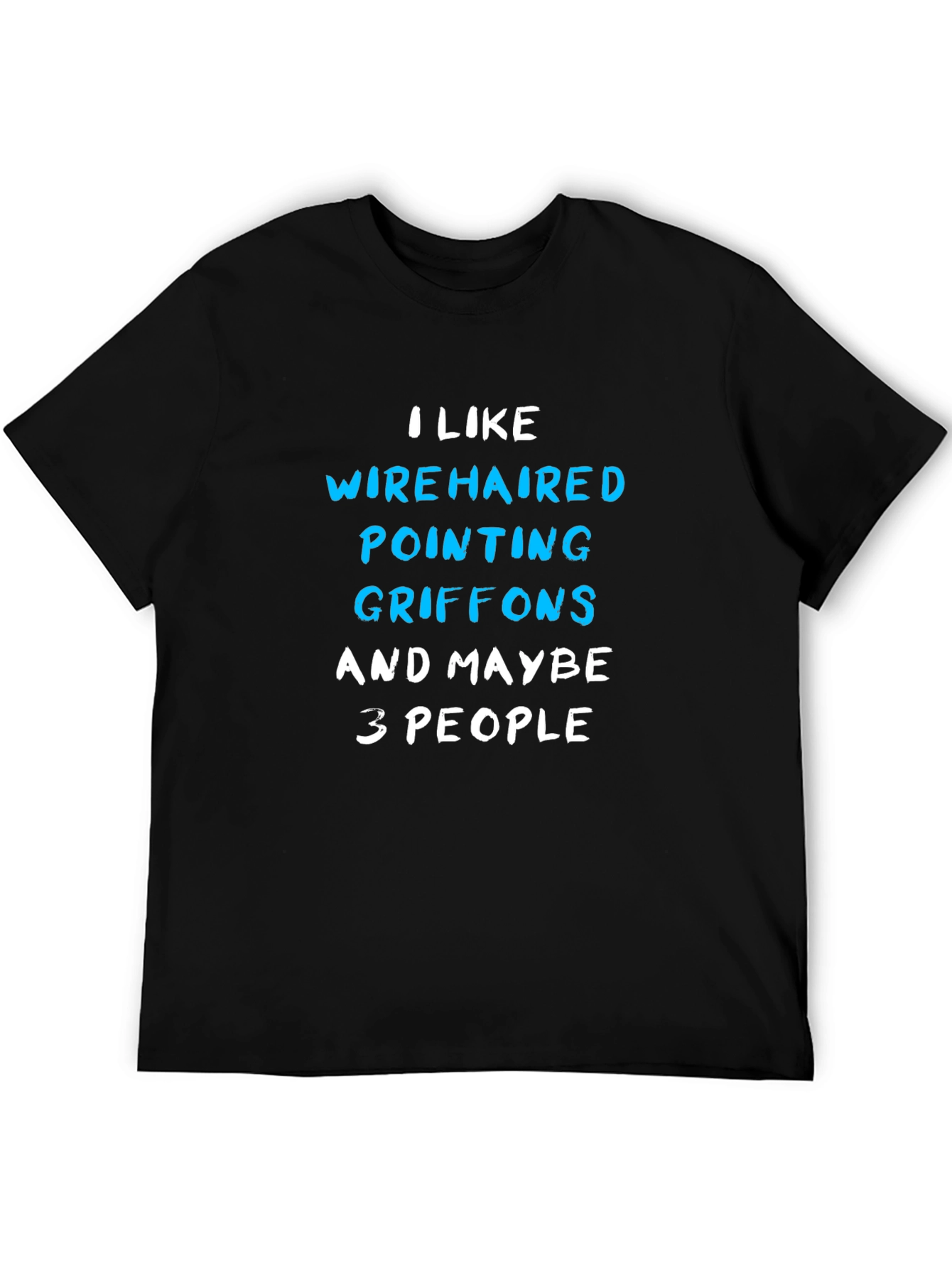 Wirehaired Pointing Griffons T-Shirt - Funny Dog Lover Tee