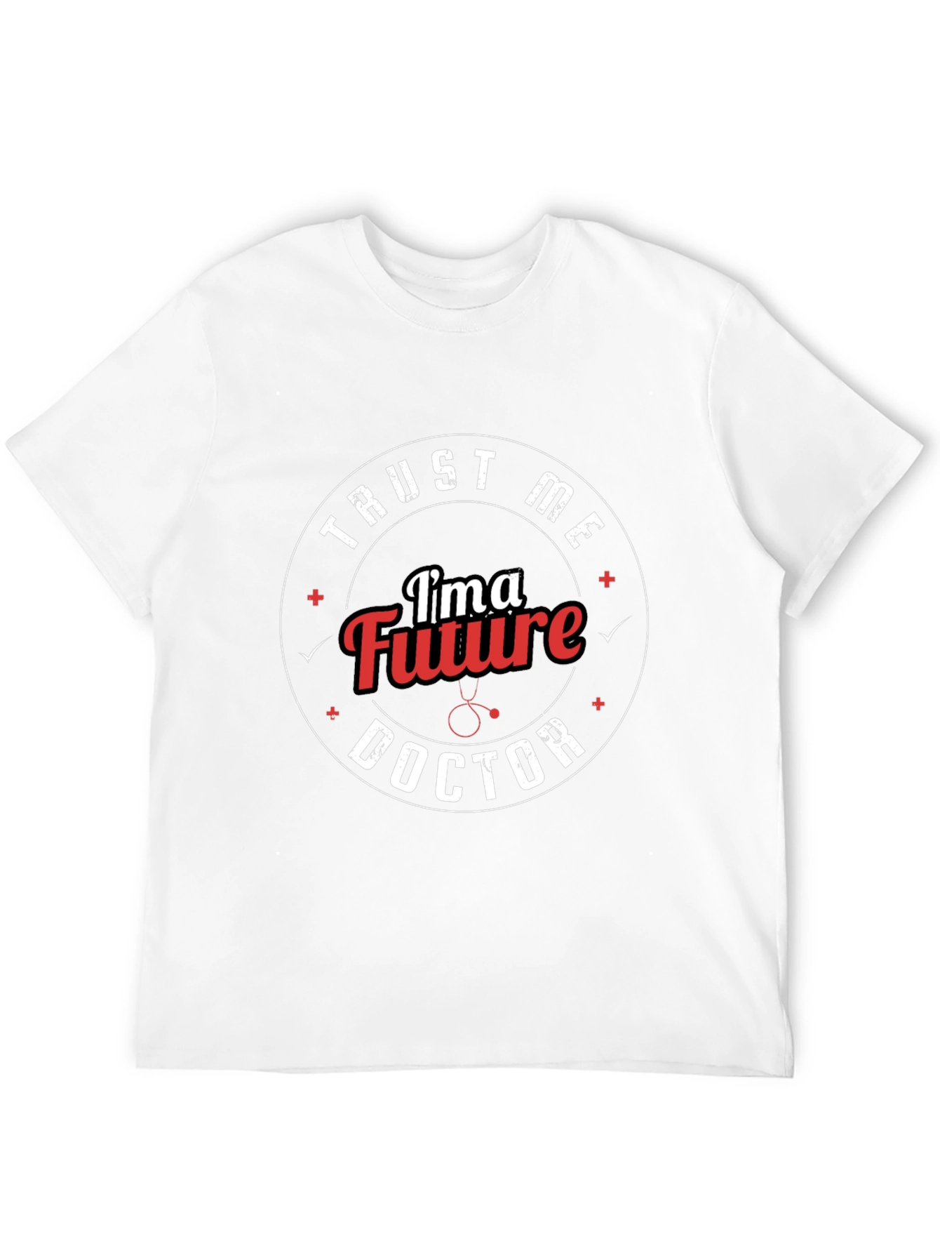 Trust Me Im a Future Doctor T-Shirt