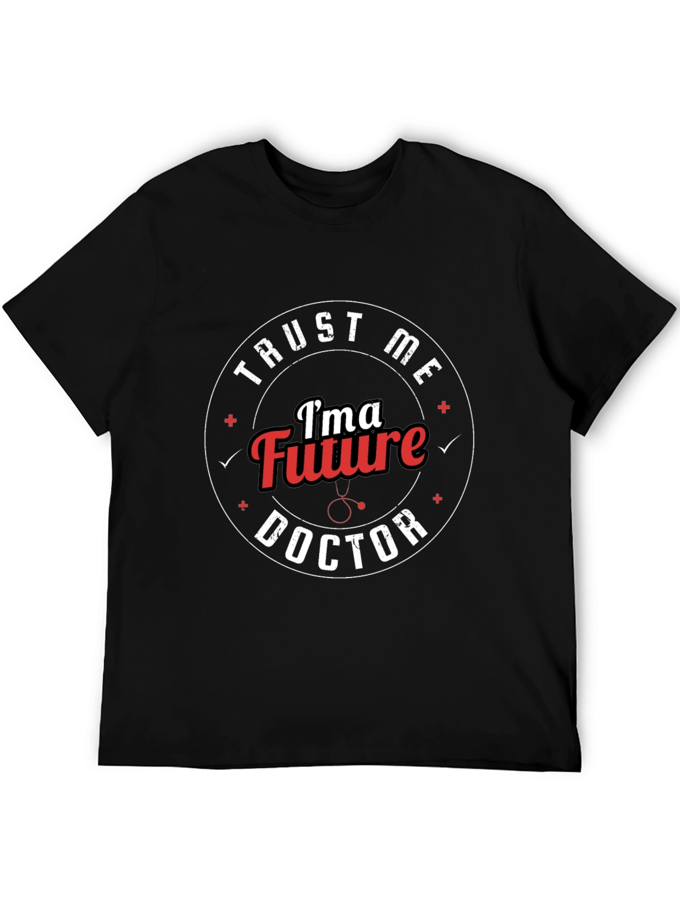 Trust Me Im a Future Doctor T-Shirt