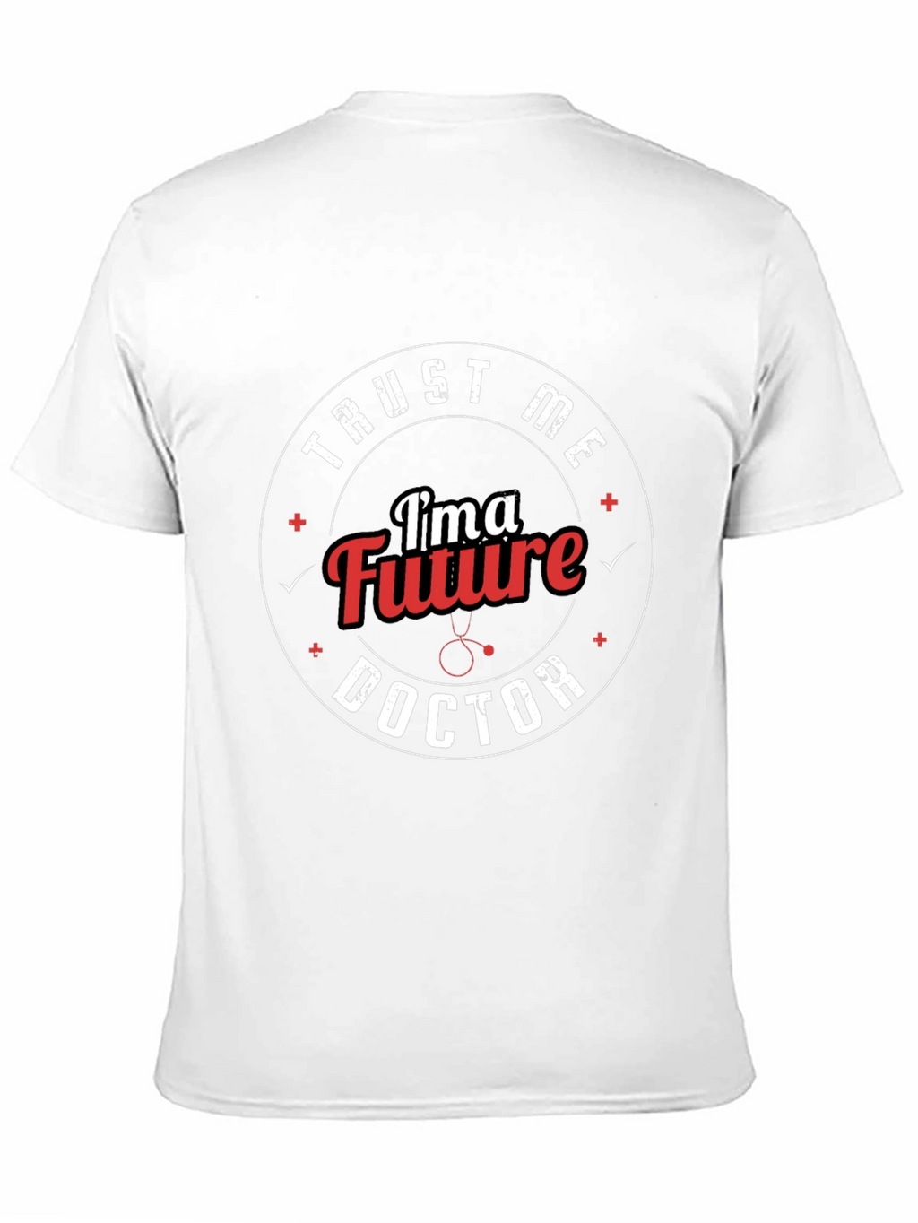 Trust Me Im a Future Doctor T-Shirt