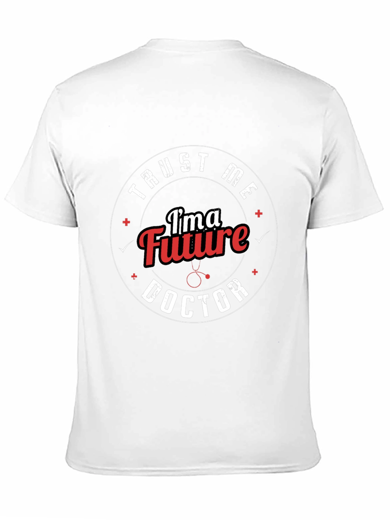 Trust Me Im a Future Doctor T-Shirt