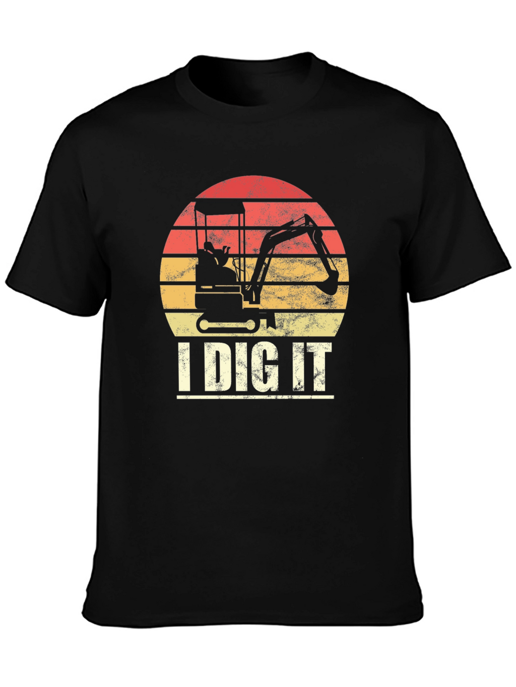 I Dig It Excavator T-Shirt