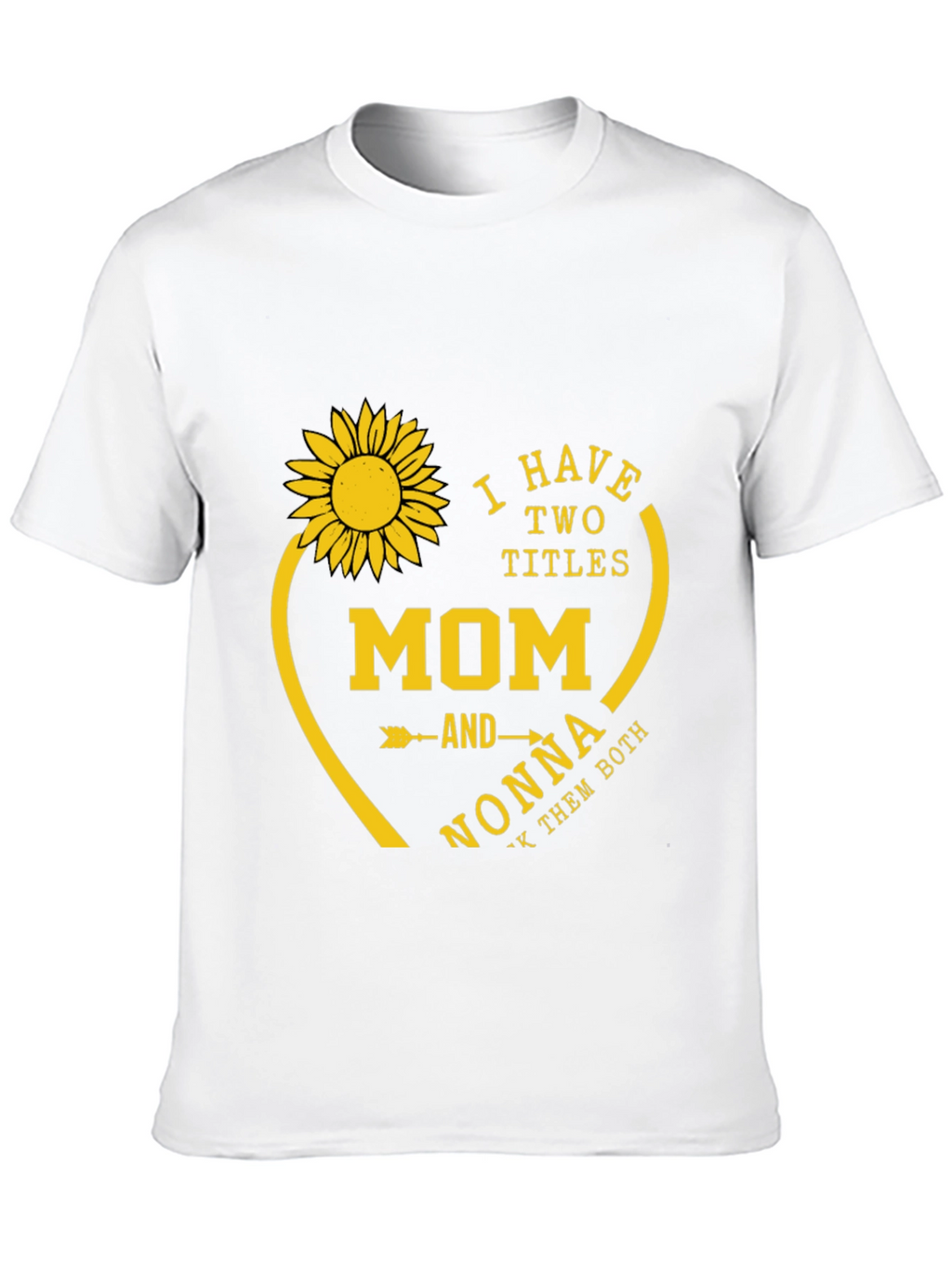Mom and Nonna T-Shirt - Sunflower Heart Design