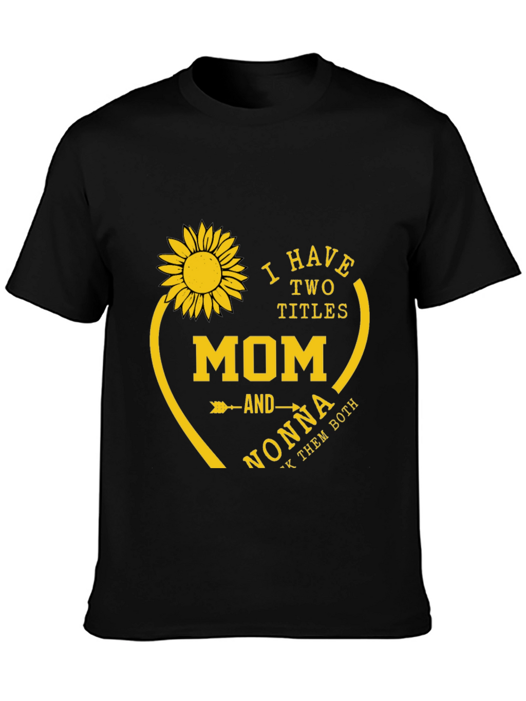 Mom and Nonna T-Shirt - Sunflower Heart Design