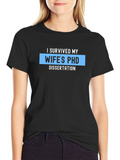 I Survived My Wifes PHD Dissertation T-Shirt