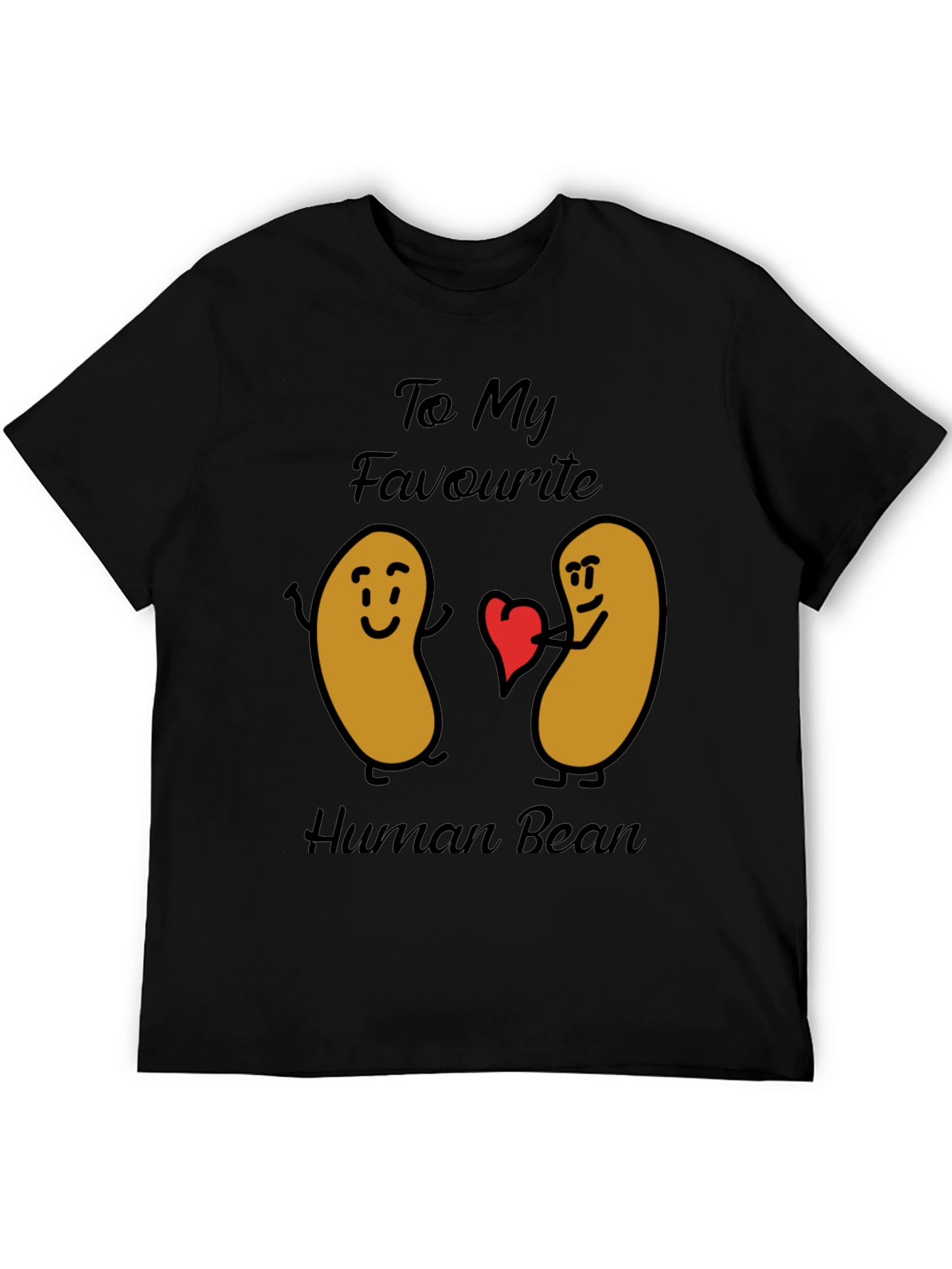 Funny To My Favorite Human Bean Graphic Tee