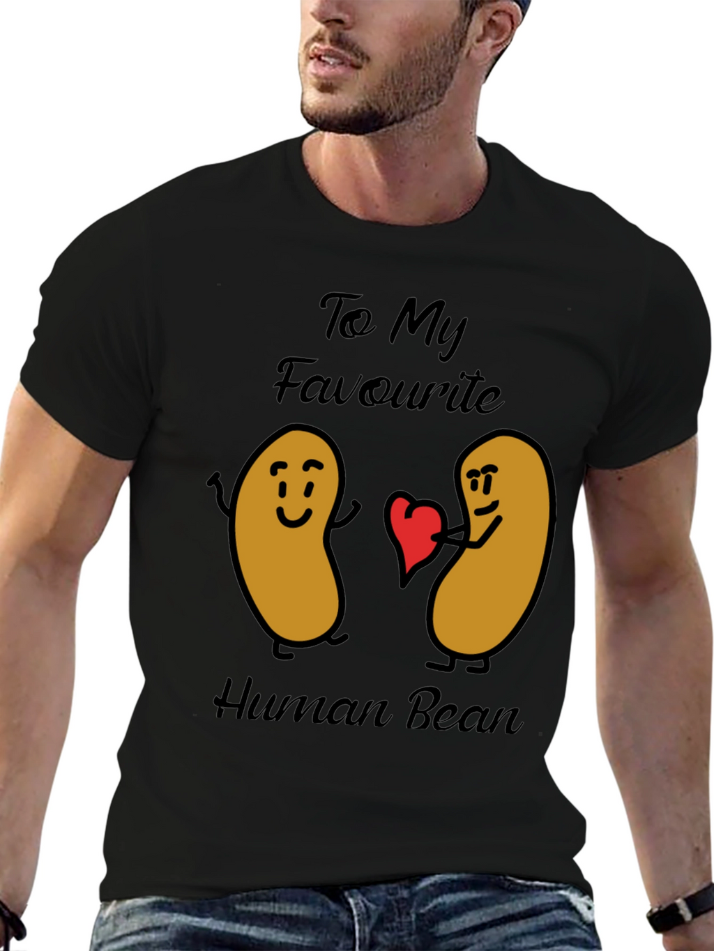 Funny To My Favorite Human Bean Graphic Tee
