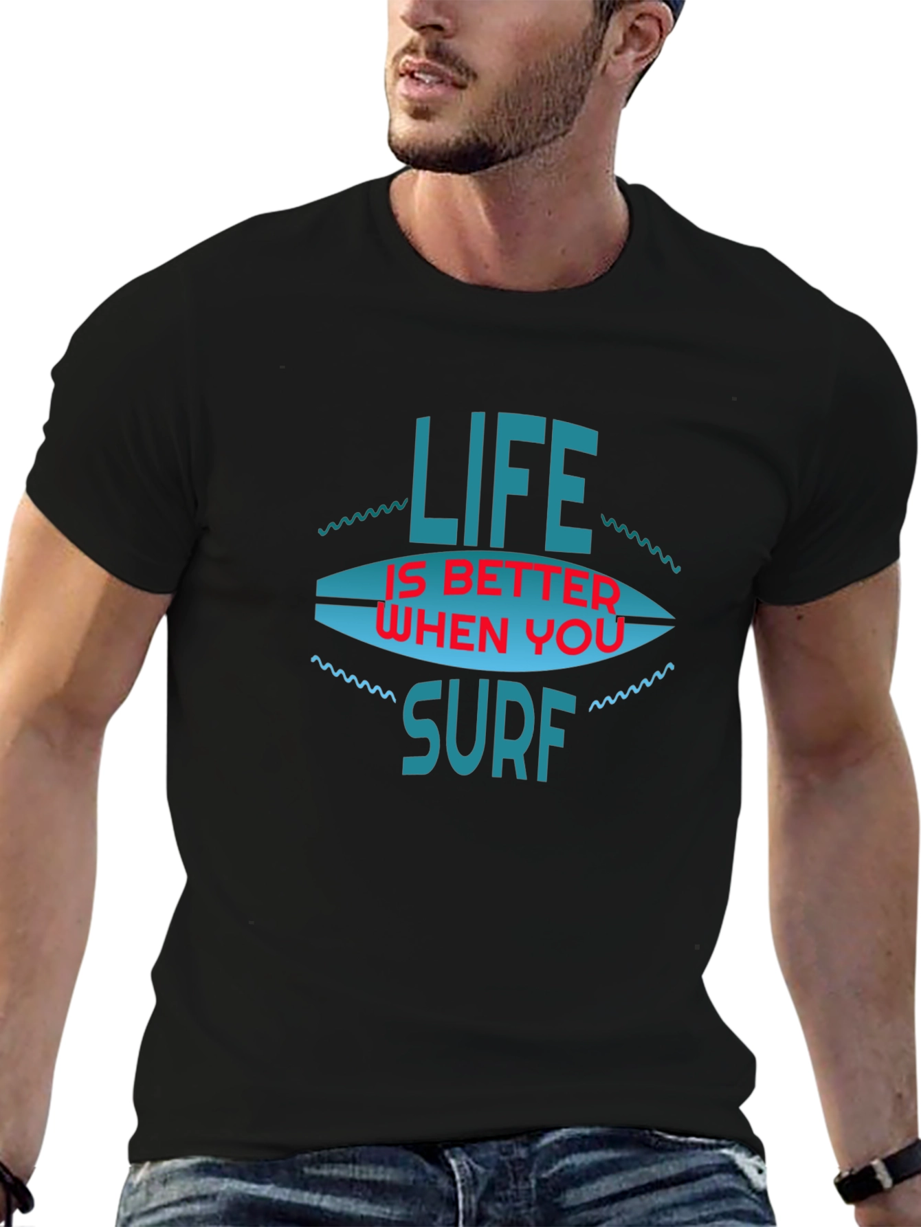 Life is Better When You Surf T-Shirt