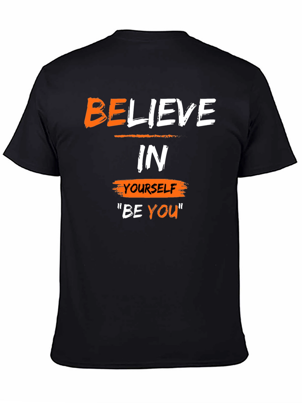 Believe In Yourself T-Shirt - Motivational Black Tee