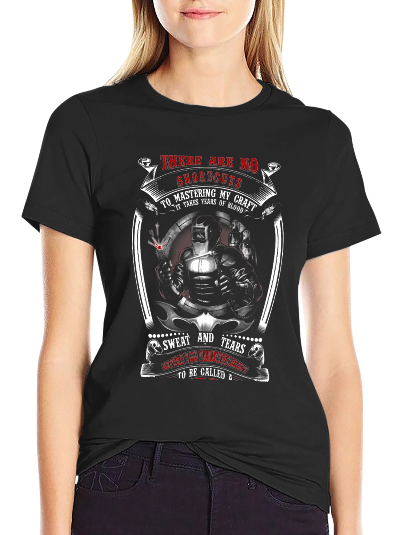 Welders Craft T-Shirt: No Shortcuts to Mastery