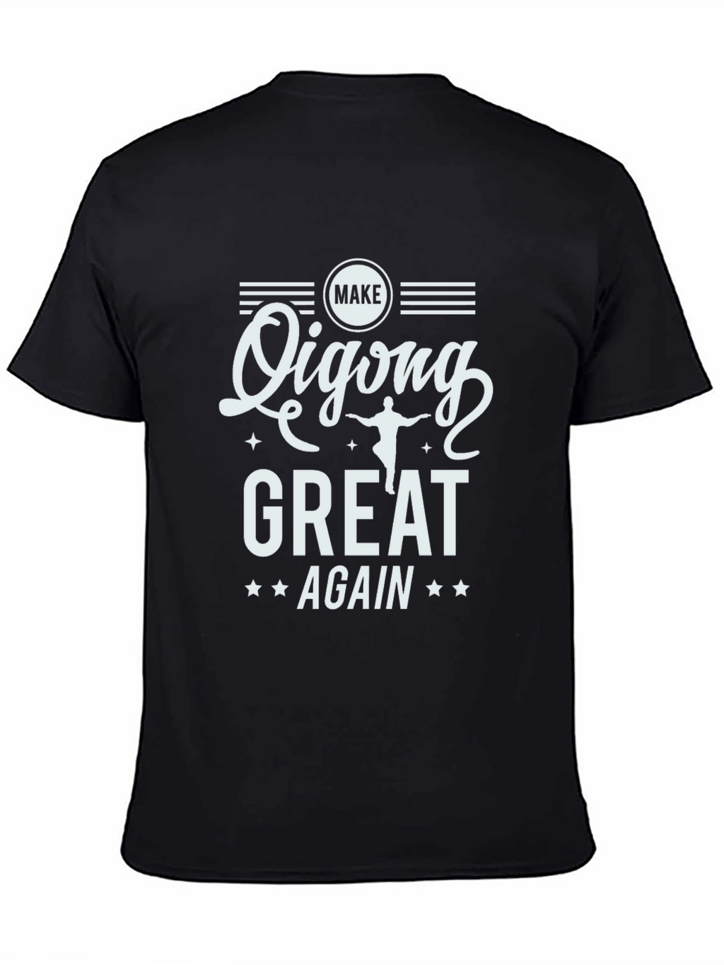 Make Qigong Great Again Graphic T-Shirt